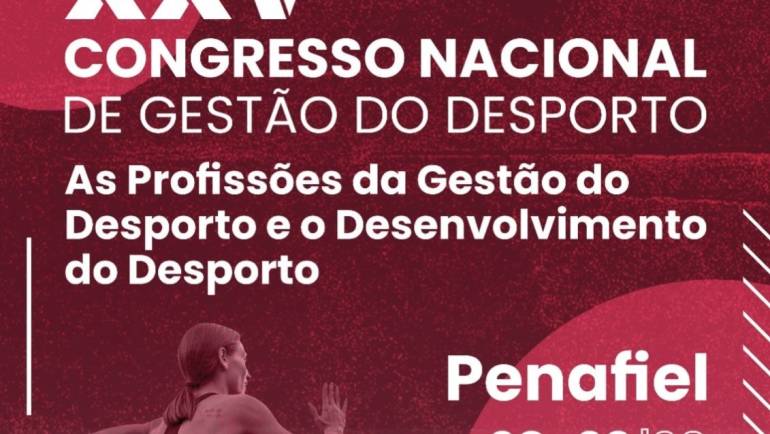 XXV CONGRESSO NACIONAL DA GESTÃO DO DESPORTO